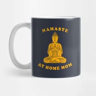Namaste At Home Mom Mug